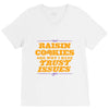 raisin cookies are why i have trust issues V-Neck Tee