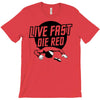 live fast die red T-Shirt