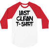 last clean t shirt 3/4 Sleeve Shirt