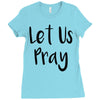 let us pray (2) Ladies Fitted T-Shirt