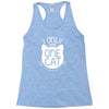 i only have one cat my cat has a few cat Racerback Tank