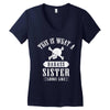 This Is What A Bad Ass Sister Looks Like Women's V-Neck T-Shirt