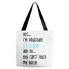 Yes...I'm Pregnant.It's a Boy! And No...You Can't Touch My Belly! Tote Bags
