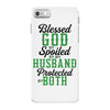 blessed god by spoiled by my husband protected by both iPhone 7 Case