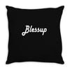 blessup Throw Pillow