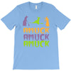 amuck, amuck, amuck! T-Shirt