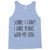 SORRY, I CAN'T. Tank Top