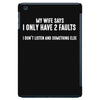 I Only Have Two Faults Funny T shirts iPad Mini