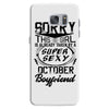 This Girl Is Taken By A Super Sexy October Boyfriend Samsung Galaxy S7