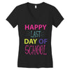 happy laft day of school Women's V-Neck T-Shirt