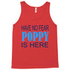 have no fear poppy is here Tank Top