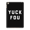 yuck fou iPad Mini 4 Case