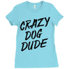 crazy dog dude Ladies Fitted T-Shirt