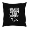 Greatest Gramps In The Universe Throw Pillow