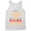 legends are born in october Tank Top