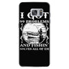 99 problems   fishin' solves all of em Samsung Galaxy S7
