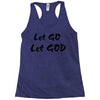 let go let god Racerback Tank