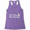 Want More Beer Please Racerback Tank