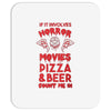 horror movies, pizza and beer Mousepad