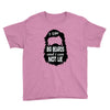 i like big beards and i cannot lie Youth Tee