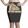 i want pizza not your opinion Pencil Skirts