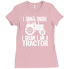 i don`t snore i dream i`m a tractor Ladies Fitted T-Shirt