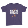 endure and survive Youth Tee