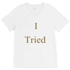 i tried V-Neck Tee