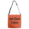 last clean t shirt funny humor college vintage s 3xl Adjustable Strap Totes