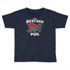 rescued by pug Toddler T-shirt
