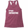 free contraditions Racerback Tank