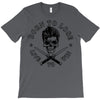 born to lose T-Shirt
