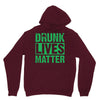 drunk lives matter Unisex Hoodie