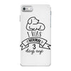 I WAS NORMAL 3 DOGS AGO iPhone 7 Case