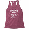 mermaids have more fun Racerback Tank