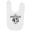 Impeach 45 Baby Bibs