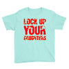 lock up your daughters Youth Tee