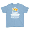 I Am Pizza Actually In A Very Commited Relationship Youth Tee