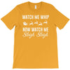 watch me whip now watch me sleigh sleigh T-Shirt