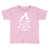yes, i let my dog lick my face Toddler T-shirt