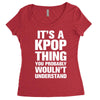it's a kpop thing you probably wouln't understand Women's Triblend Scoop T-shirt
