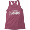 not a tsundere Racerback Tank