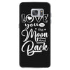 Love You To The Moon And Back Samsung Galaxy S7