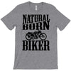 natural born biker T-Shirt