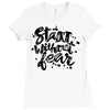 start without fear Ladies Fitted T-Shirt