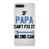 if papa can't fix it no one can iPhone 7 Plus Case