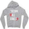 occupy all streets as seen on jay Zipper Hoodie