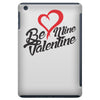 be mine valentine iPad Mini