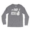 my dad rocks Long Sleeve Shirts