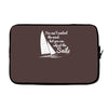 you can't control wind,but.. Laptop sleeve